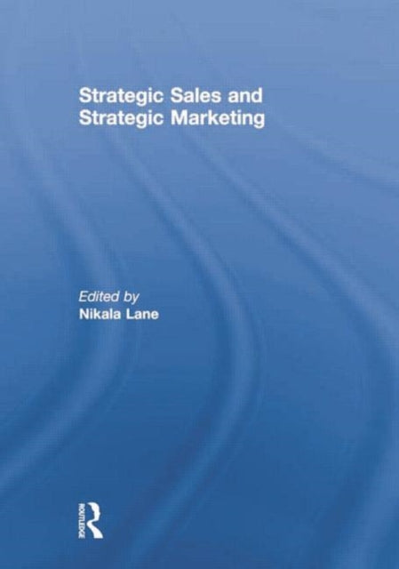 Book cover of: Strategic Sales and Strategic Marketing. By: Nikala Lane