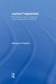 Book cover of: Justice Fragmented. By: George C. Pavlich