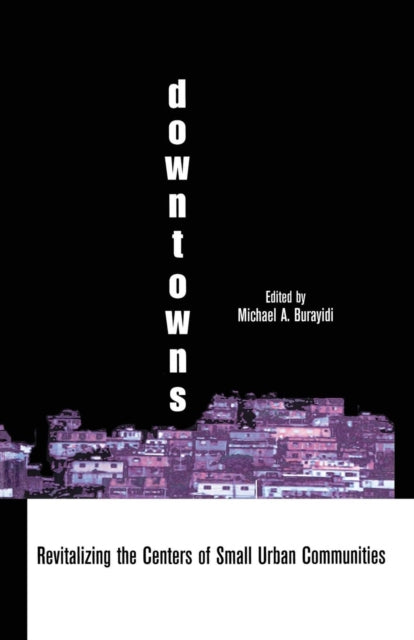 Book cover of: Downtowns. By: Michael A. Burayidi