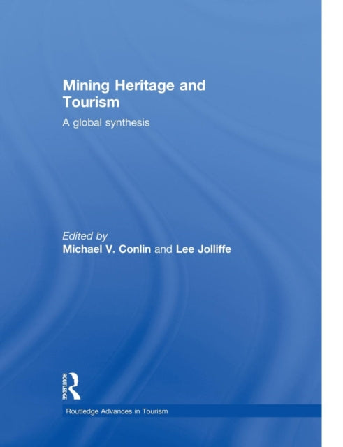 Book cover of: Mining Heritage and Tourism. By: Michael Conlin