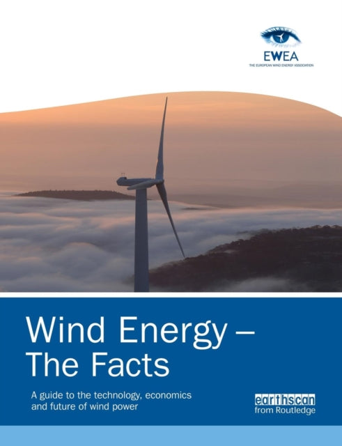 Book cover of: Wind Energy - The Facts. By: European Wind Energy Association