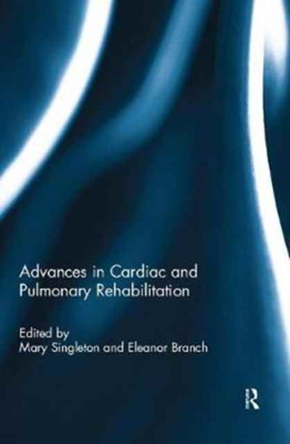 Book cover of: Advances in Cardiac and Pulmonary Rehabilitation. By: Mary Singleton