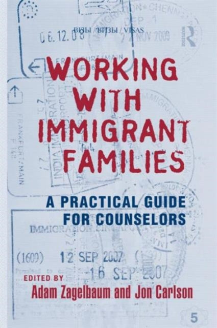 Book cover of: Working With Immigrant Families. By: Adam Zagelbaum