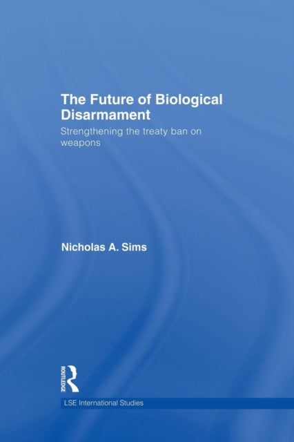 Book cover of: Future of Biological Disarmament. By: Nicholas A. Sims