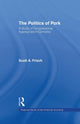 Book cover of: Politics of Pork. By: Scott A. Frisch