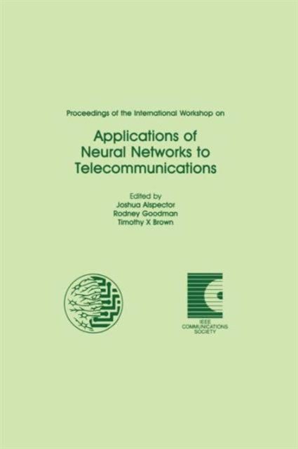Proceedings of the International Workshop on Applications of Neural Networks to Telecommunications