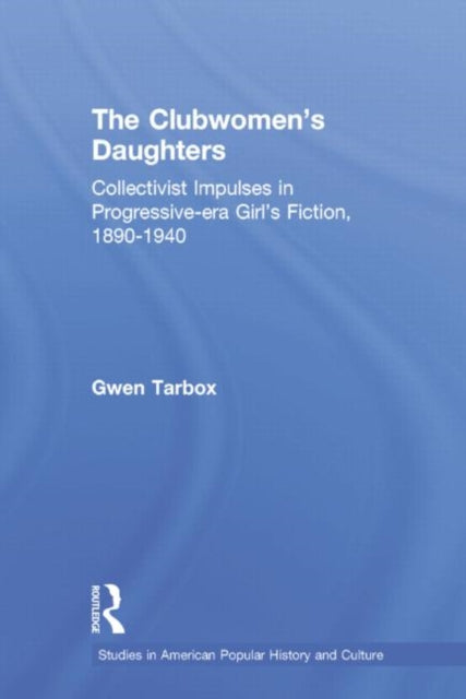 Book cover of: Clubwomen's Daughters. By: Gwen Tarbox