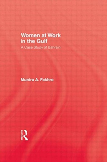 Book cover of: Women At Work In The Gulf. By: Fakhro