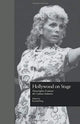 Book cover of: Hollywood on Stage. By: Kimball King