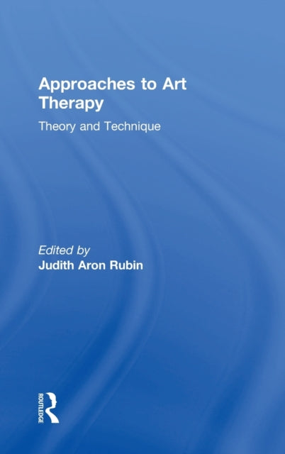 Book cover of: Approaches to Art Therapy. By: Judith Aron Rubin