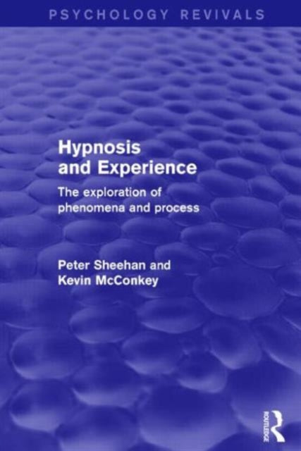 Book cover of: Hypnosis and Experience. By: Peter W. Sheehan