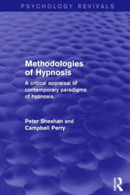 Book cover of: Methodologies of Hypnosis. By: Peter W. Sheehan
