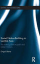 Book cover of: Soviet Nation-Building in Central Asia. By: Grigol Ubiria