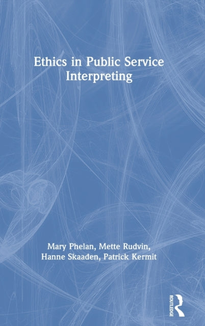Book cover of: Ethics in Public Service Interpreting. By: Mette Rudvin