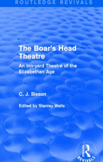 Book cover of: Boar's Head Theatre (Routledge Revivals). By: C. J. Sisson