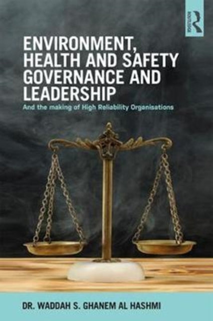 Book cover of: Environment, Health and Safety Governance and Leadership. By: Waddah S. Ghanem Al Hashmi