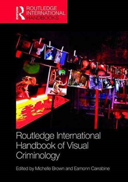 Book cover of: Routledge International Handbook of Visual Criminology