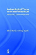 Archaeological Theory in the New Millennium
