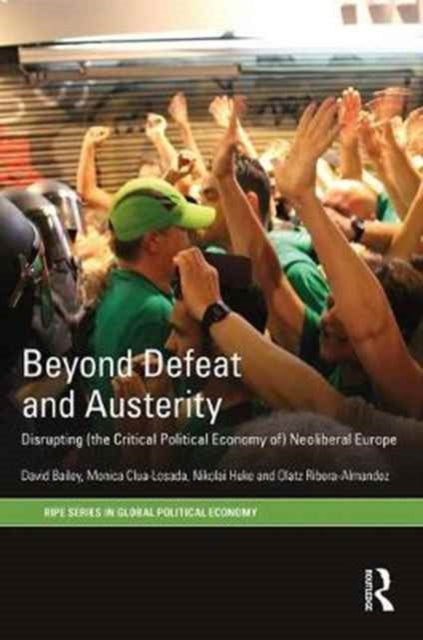 Book cover of: Beyond Defeat and Austerity. By: David J. Bailey