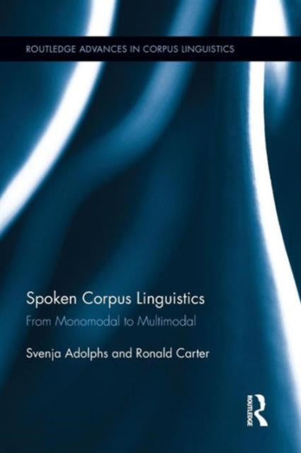 Book cover of: Spoken Corpus Linguistics. By: Svenja Adolphs