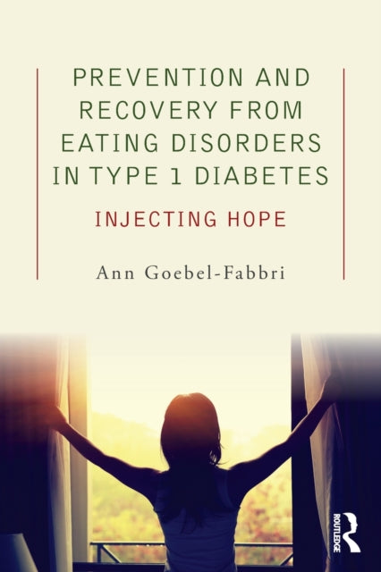 Book cover of: Prevention and Recovery from Eating Disorders in Type 1 Diabetes. By: Ann Goebel-Fabbri