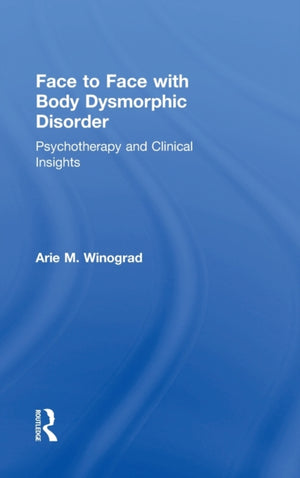 Face to Face with Body Dysmorphic Disorder