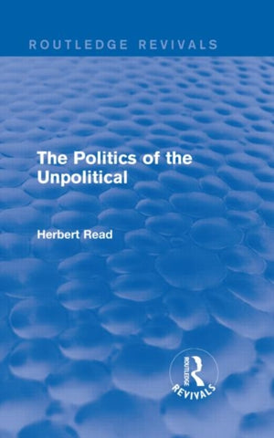 Politics of the Unpolitical (Routledge Revivals)
