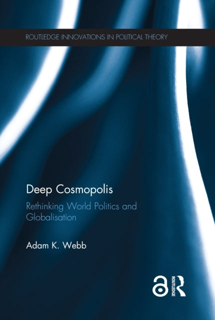 Book cover of: Deep Cosmopolis. By: Adam K. Webb