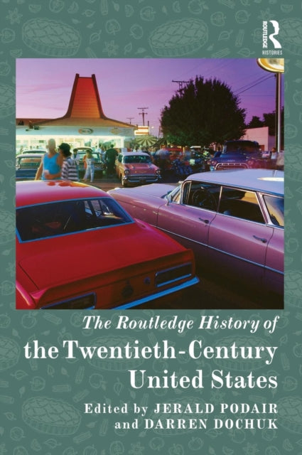Book cover of: Routledge History of Twentieth-Century United States