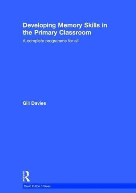 Book cover of: Developing Memory Skills in the Primary Classroom. By: Gill Davies
