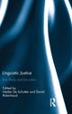 Book cover of: Linguistic Justice. By: Helder De Schutter