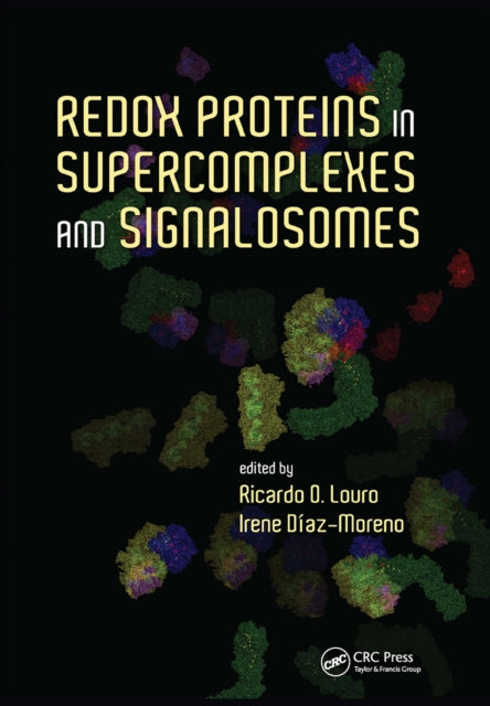 Book cover of: Redox Proteins in Supercomplexes and Signalosomes. By: Ricardo O. Louro