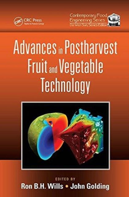 Book cover of: Advances in Postharvest Fruit and Vegetable Technology. By: Ron B. H. Wills