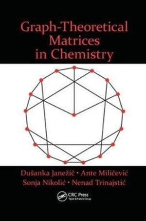 Graph-Theoretical Matrices in Chemistry