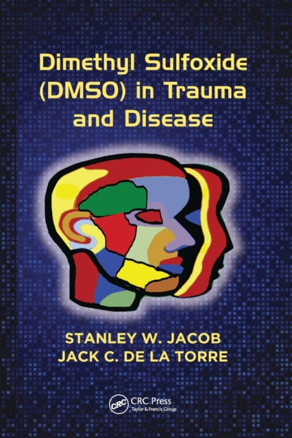Book cover of: Dimethyl Sulfoxide (DMSO) in Trauma and Disease. By: Stanley W. Jacob