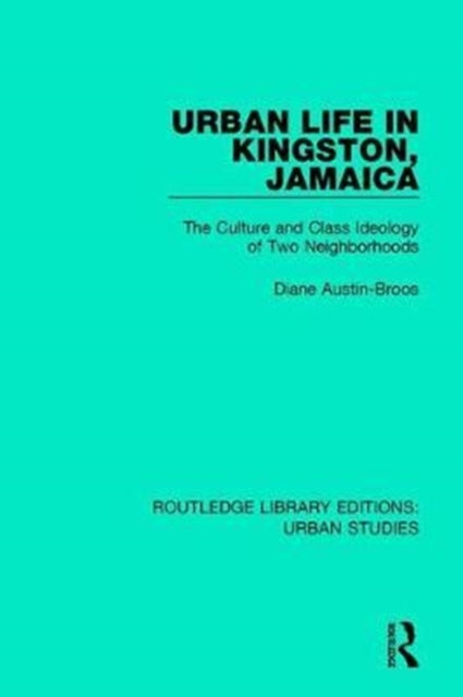 Book cover of: Urban Life in Kingston Jamaica. By: Diane Austin-Broos
