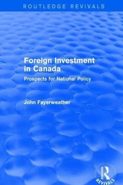 Book cover of: Foreign Investment in Canada. By: John Fayerweather