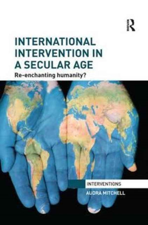 International Intervention in a Secular Age