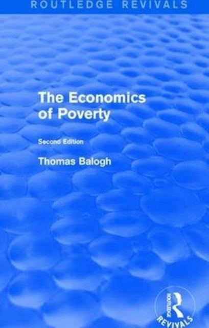 Book cover of: Revival: The Economics of Poverty (1974). By: Thomas Balogh