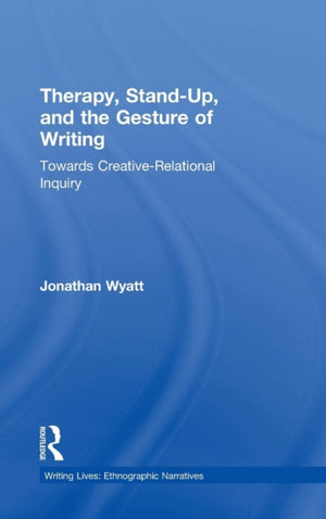 Therapy, Stand-Up, and the Gesture of Writing