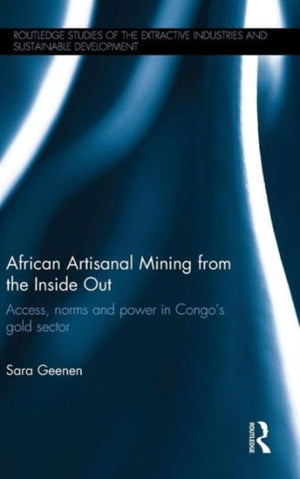 African Artisanal Mining from the Inside Out