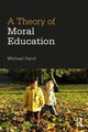 Book cover of: Theory of Moral Education. By: Michael Hand