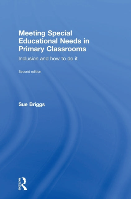 Book cover of: Meeting Special Educational Needs in Primary Classrooms. By: Sue Briggs