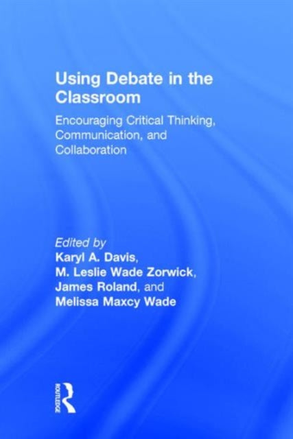 Book cover of: Using Debate in the Classroom. By: Karyl A. Davis