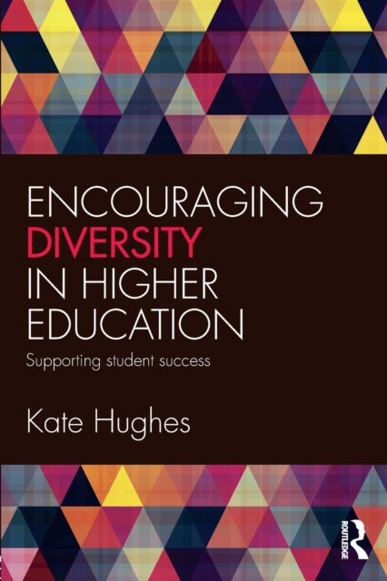 Book cover of: Encouraging Diversity in Higher Education. By: Katie Hughes
