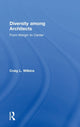 Book cover of: Diversity among Architects. By: Craig L. Wilkins