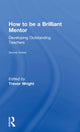 Book cover of: How to be a Brilliant Mentor. By: Trevor Wright