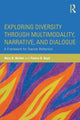 Book cover of: Exploring Diversity through Multimodality, Narrative, and Dialogue. By: Mary B. McVee