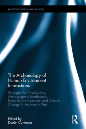 Archaeology of Human-Environment Interactions