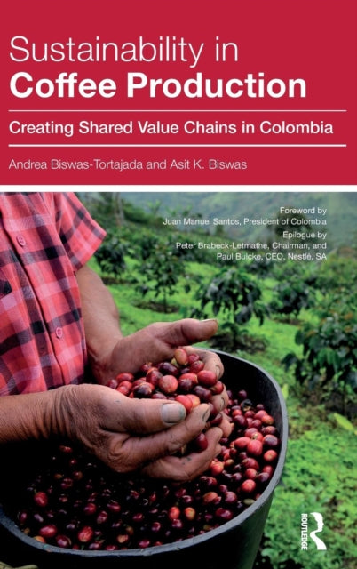 Book cover of: Sustainability in Coffee Production. By: Andrea Biswas-Tortajada